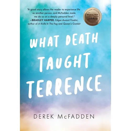 What Death Taught Terrence - Hardcover