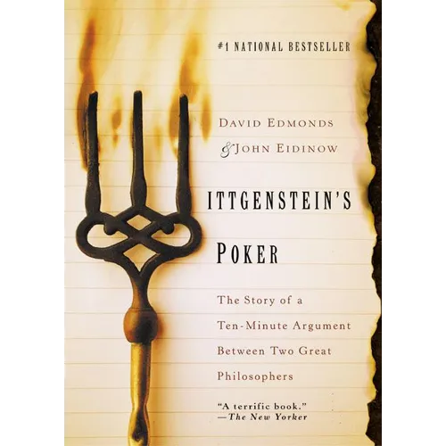 Wittgenstein's Poker: The Story of a Ten-Minute Argument Between Two Great Philosophers - Paperback