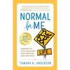 Normal For Me: Learning to Love and Accept Life's Detours with God's Help - Paperback