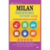 Milan Shopping Guide 2019: Best Rated Stores in Milan, Italy - Stores Recommended for Visitors, (Shopping Guide 2019) - Paperback