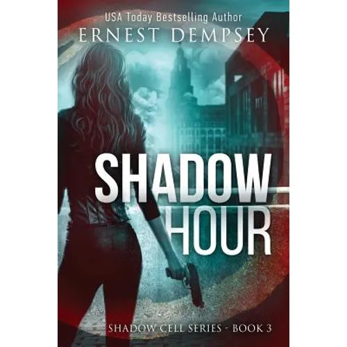 Shadow Hour: A Shadow Cell Thriller - Paperback