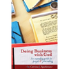 Doing Business with God: An Everyday Guide to Prayer & Journaling (6x9) paperback - Paperback