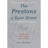 The Prestons of East Street: The Story of a 19th-Century American Family - Hardcover