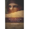 Esther's Mysteries Behind the Mask - Paperback