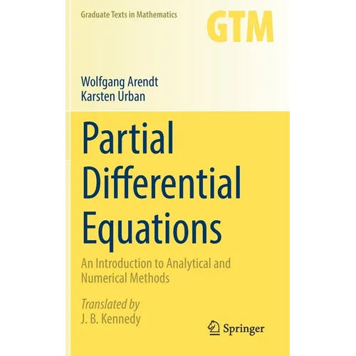 Partial Differential Equations: An Introduction to Analytical and Numerical Methods - Hardcover