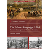 The Atlanta Campaign, 1864: Sherman's Campaign to the Outskirts of Atlanta - Paperback
