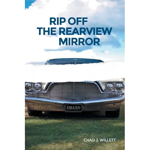 Rip Off the Rearview Mirror - Paperback