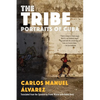 The Tribe: Portraits of Cuba - Paperback