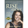 Rise Above: Create the Abundant Life You Desire - Paperback