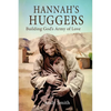 Hannah's Huggers: Building God's Army of Love - Paperback