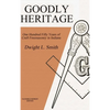 Goodly Heritage: One Hundred Fifty Years of Craft Freemasonry in Indiana - Hardcover