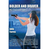 Bolder and Braver: My Undercover Life - Paperback