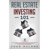 Real Estate Investing 101: The Only Guide You'll Ever Need To Dominate The Rental Property Market & Create Cashflow Using Effective Fool Proof Strateg - Paperback
