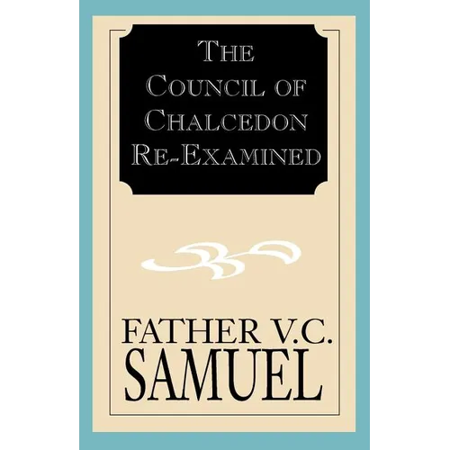 The Council of Chalcedon Re-Examined - Paperback