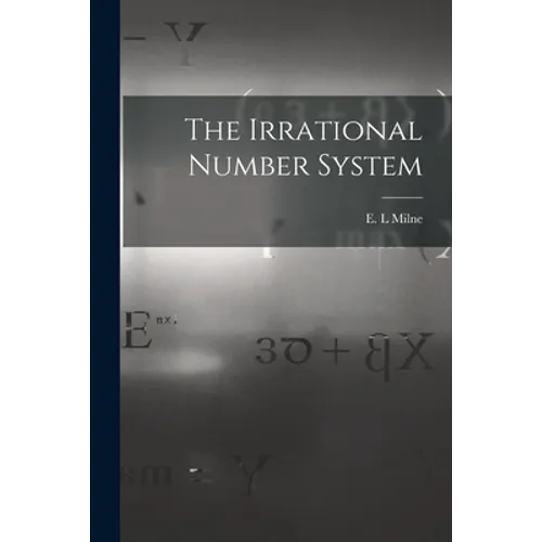 The Irrational Number System - Paperback
