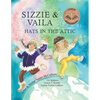 Sizzie & Vaila: Hats in the Attic - Paperback