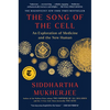 The Song of the Cell: An Exploration of Medicine and the New Human - Paperback