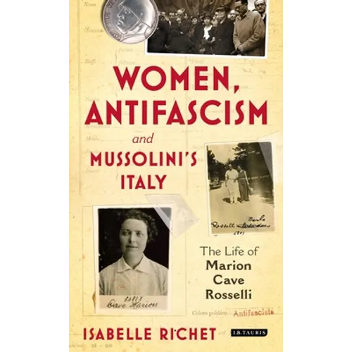 Women, Antifascism and Mussolini's Italy: The Life of Marion Cave Rosselli - Paperback
