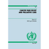 Cancer Pain Relief and Palliative Care - Paperback