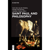 Saint Paul and Philosophy: The Consonance of Ancient and Modern Thought - Paperback
