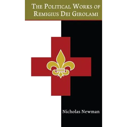 The Political Works of Remigius Dei Girolami - Hardcover