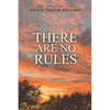 There Are No Rules - Paperback