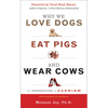 Why We Love Dogs, Eat Pigs, and Wear Cows: An Introduction to Carnism, 10th Anniversary Edition - Paperback