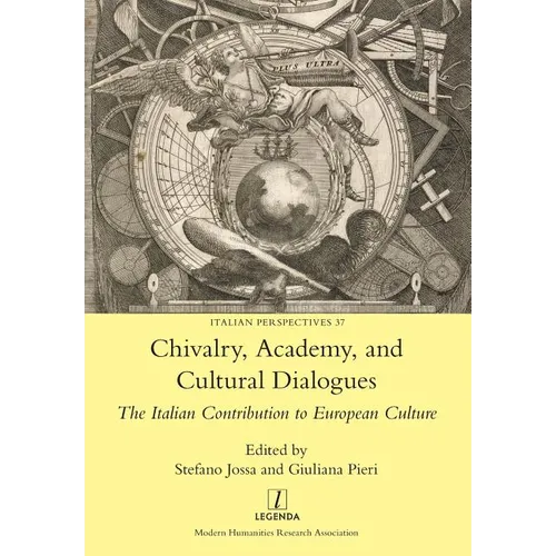 Chivalry, Academy, and Cultural Dialogues: The Italian Contribution to European Culture - Paperback
