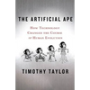 Artificial Ape - Hardcover