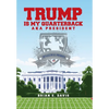 Trump is My Quarterback Aka President: The G.O.A.T of U.S. Presidents - Hardcover