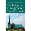 The Role of the Congolese Catholic Church: Promotion of Economic and Social Justice in Relation to Oil - Paperback