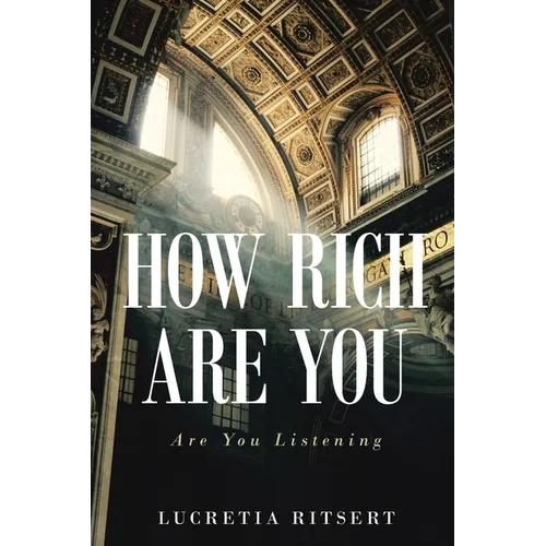 How Rich Are You: Are You Listening - Paperback