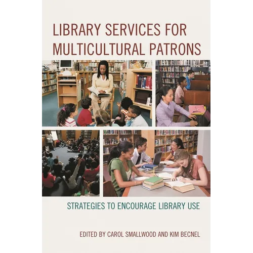 Library Services for Multicultural Patrons: Strategies to Encourage Library Use - Paperback