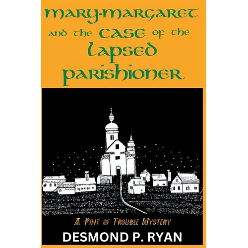 Mary-Margaret and the Case of the Lapsed Parishioner: A Pint of Trouble Mystery - Paperback