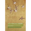 Great Faith, Great Wisdom: Practice and Awakening in the Pure Land Sutras of Mahayana Buddhism - Paperback