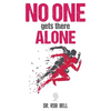 NO ONE Gets There ALONE - Paperback