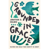 Grounded in Grace: Helping Kids Build Their Identity in Christ - Paperback