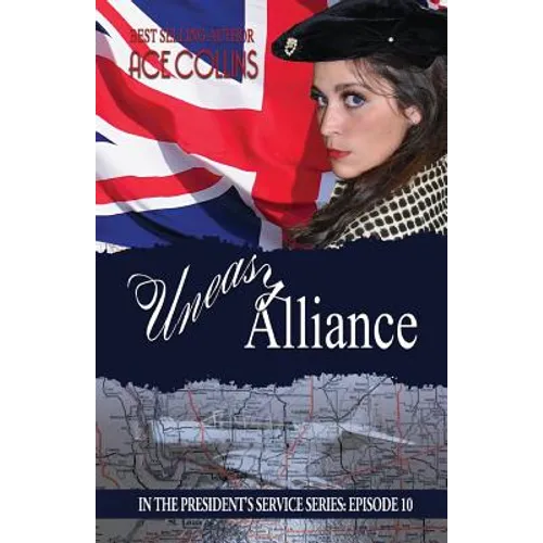 Uneasy Alliance: In The President's Service: Episode 10 - Paperback