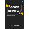 Good Reviews: A Comprehensive Guide to Online Reviews and Platforms - Paperback