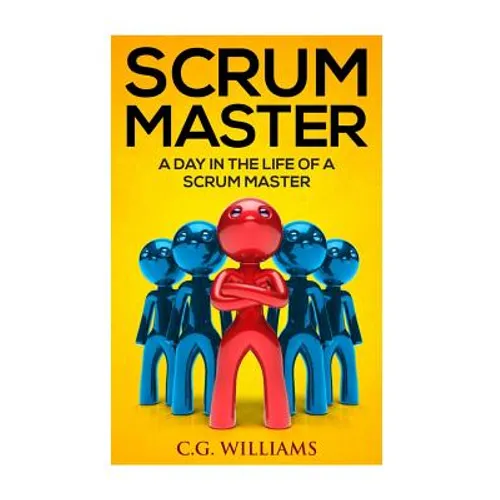 A Day in the Life of a Scrum Master - Paperback