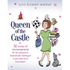 The Queen of the Castle: 52 Weeks of Encouragement for the Uninspired, Domestically Challenged, or Just Plain Tired Homemaker - Paperback