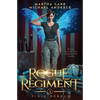 The Rogue Regiment: Pixie Rebels Book One - Paperback