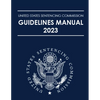 United States Sentencing Commission Guidelines Manual 2023 - Paperback