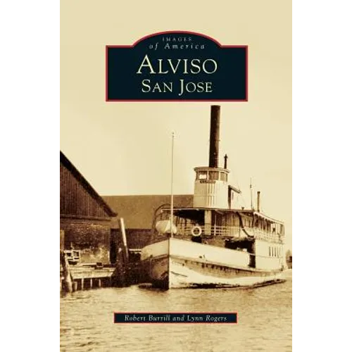 Alviso, San Jose - Hardcover