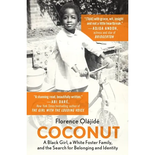 Coconut: A Black Girl, a White Foster Family, and the Search for Belonging and Identity - Paperback