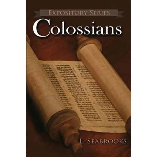 Colossians: A Literary Commentary on Paul the Apostle's Letter to The Colossians - Paperback