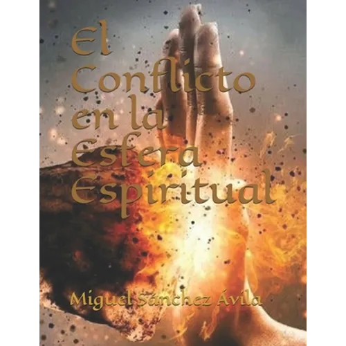 El Conflicto en la Esfera Espiritual - Paperback