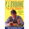 All the Trouble in the World: The Lighter Side of Overpopulation, Famine, Ecological Disaster, Ethnic Hatred, Plague, and Poverty - Paperback