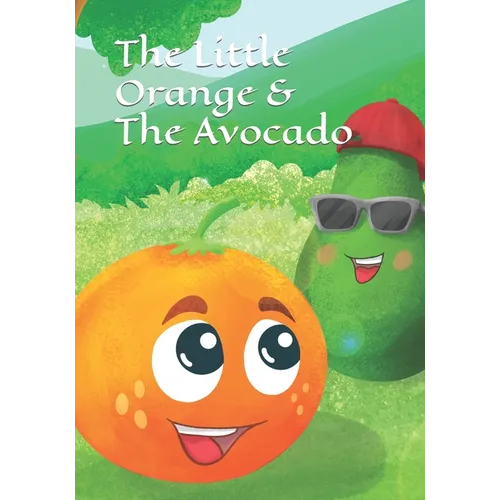 The Little Orange and The Avocado - Paperback