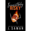 Irresistibly Risky: Special Edition Cover - Paperback